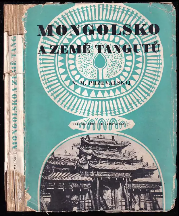 Mongolsko a země Tangutů - Tříleté putování po východní vysoké Asii