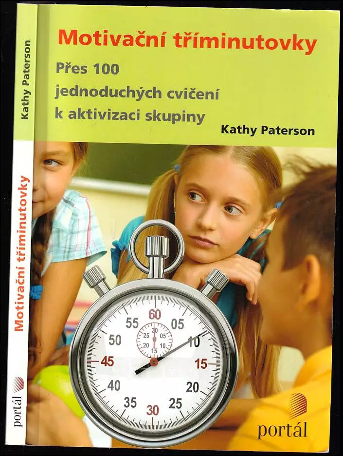 Motivační tříminutovky : přes 100 jednoduchých cvičení k aktivizaci skupiny