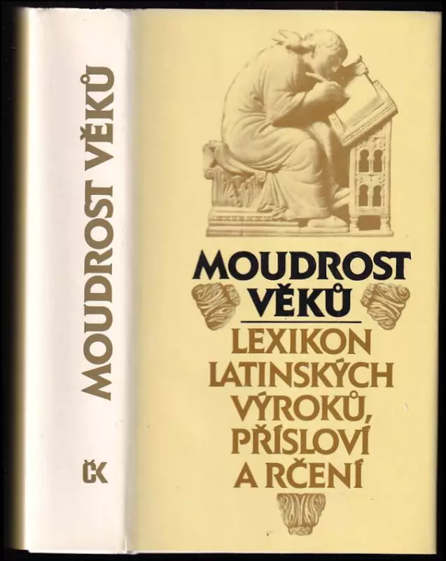 Moudrost věků - lexikon latinských výroků, přísloví a rčení