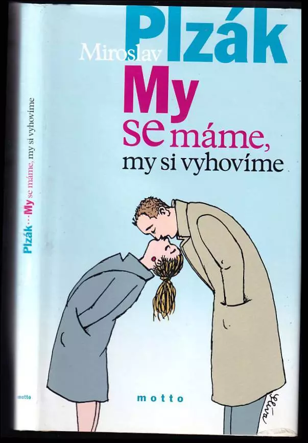 My se máme, my si vyhovíme