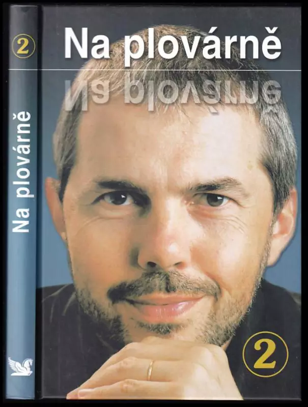 Na plovárně 2 : z televizních rozhovorů Marka Ebena : 2 - dalších 25 televizních rozhovorů Marka Ebena, které vybral a pro knižní vydání zpracoval Jiř