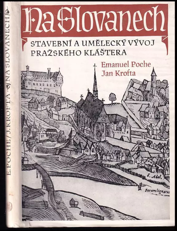 Na Slovanech - Stavební a umělecký vývoj pražského kláštera