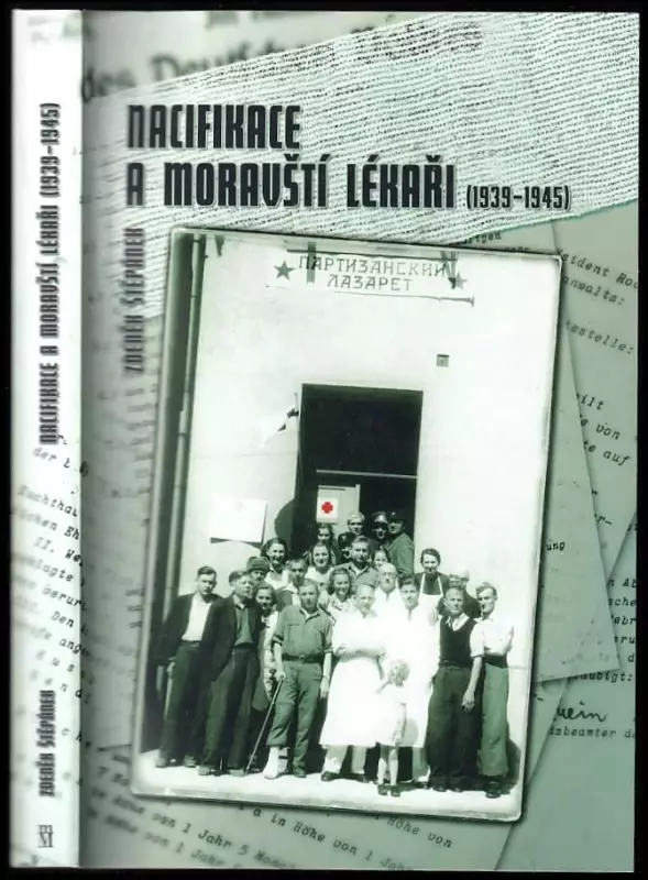 Nacifikace a moravští lékaři : (1939-1945)