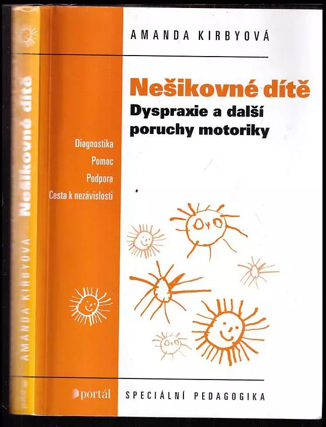 Nešikovné dítě - dyspraxie a další poruchy motoriky - diagnostika, pomoc, podpora, cesta k nezávislosti