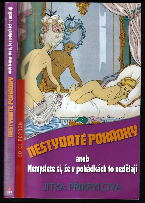 Nestydaté pohádky, aneb, Nemyslete si, že v pohádkách to nedělají