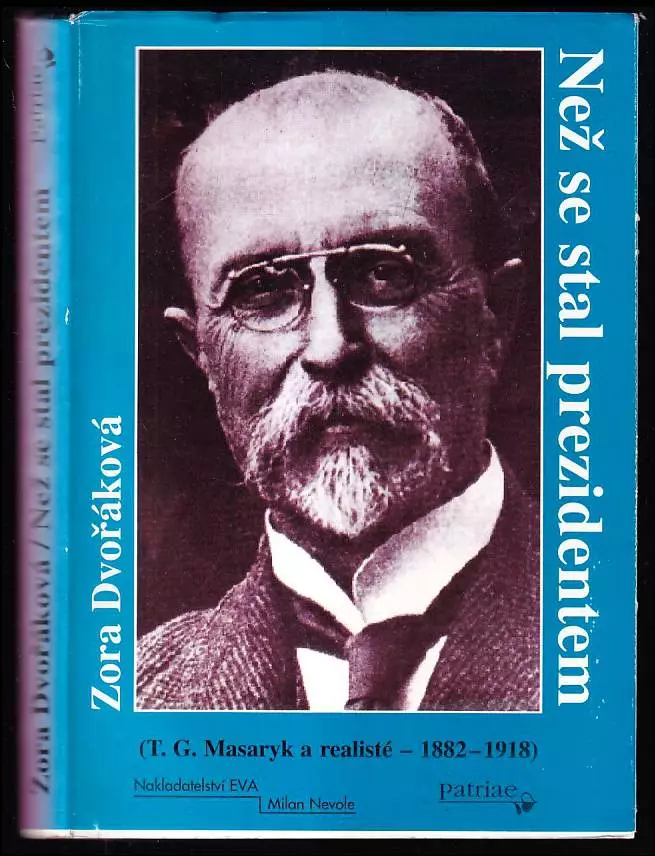 Než se stal prezidentem - TG. Masaryk a realisté - 1882-1918