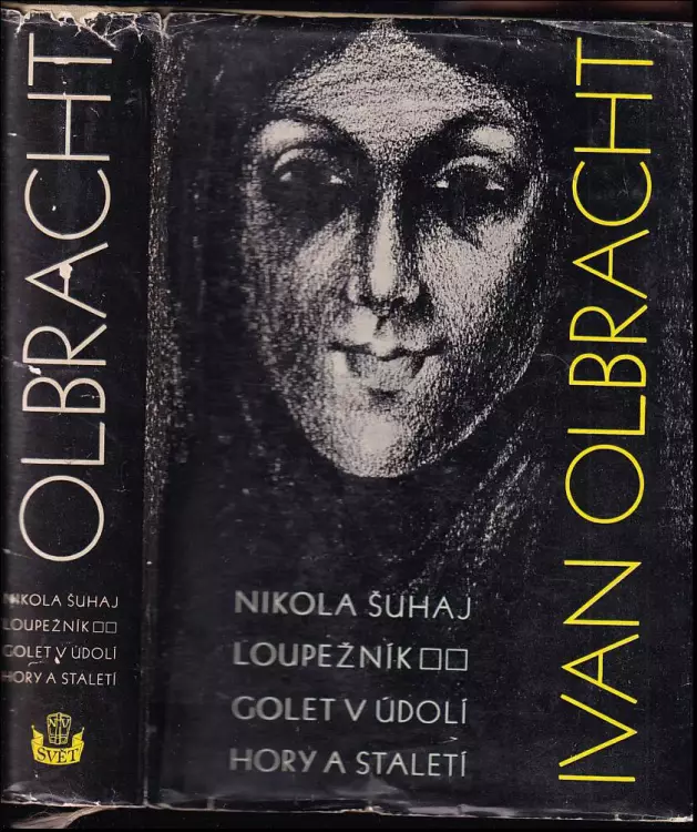 Nikola Šuhaj loupežník : Golet v údolí , Hory a staletí