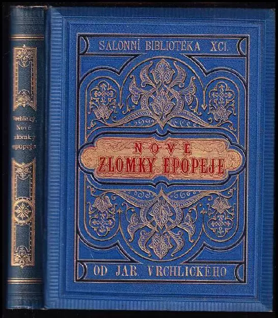 Nové zlomky epopeje : básně Jaroslava Vrchlického : (1887-1894)