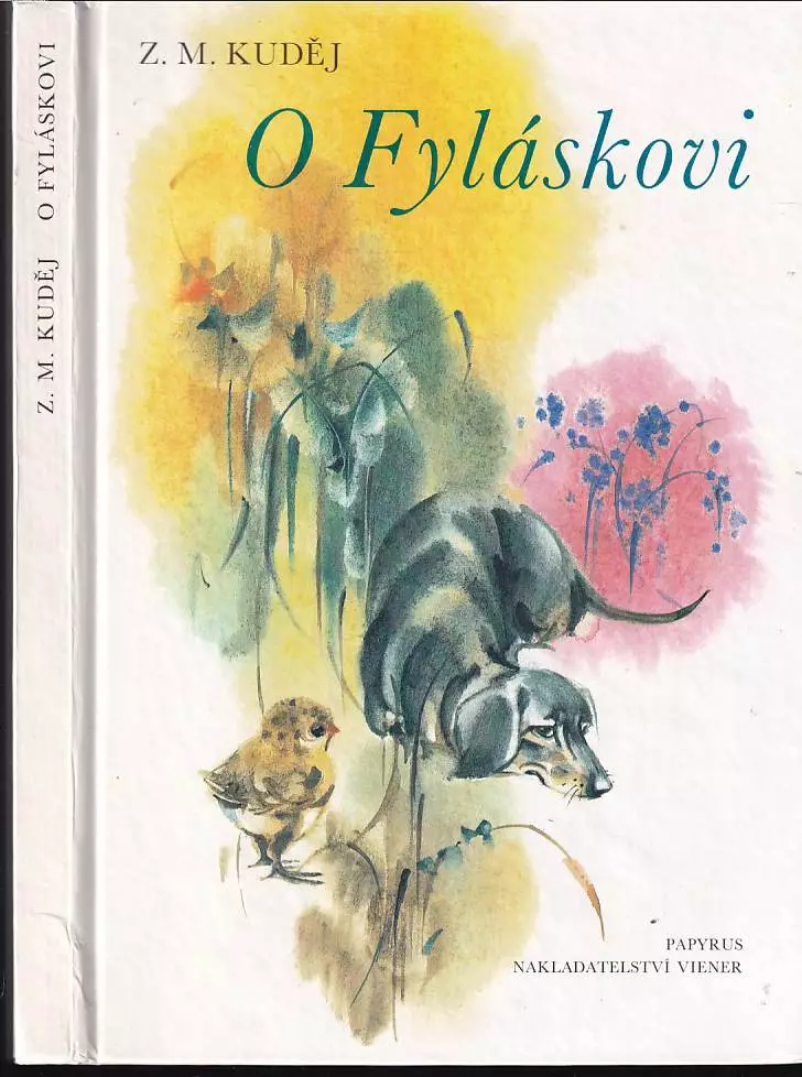 O Fyláskovi: psí historie o šibalstvích chytrého jezevčíka pro velké i malé