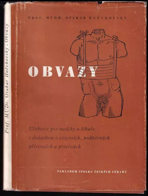 Obvazy - učebnice pro mediky a lékaře s dodatkem o extensích, podpůrných přístrojích a protézách