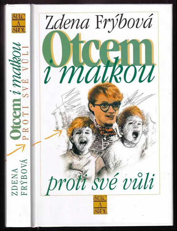 Otcem i matkou proti své vůli