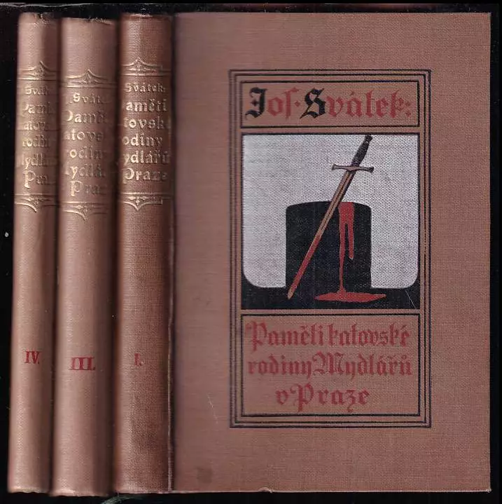 Paměti katovské rodiny Mydlářů v Praze - Svazek I. + III. + IV.