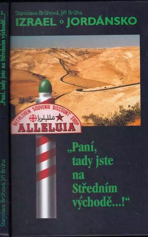 Paní, tady jste na Středním východě...! : Izrael, Jordánsko
