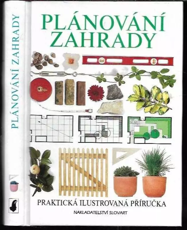 Plánování zahrady : praktická ilustrovaná příručka