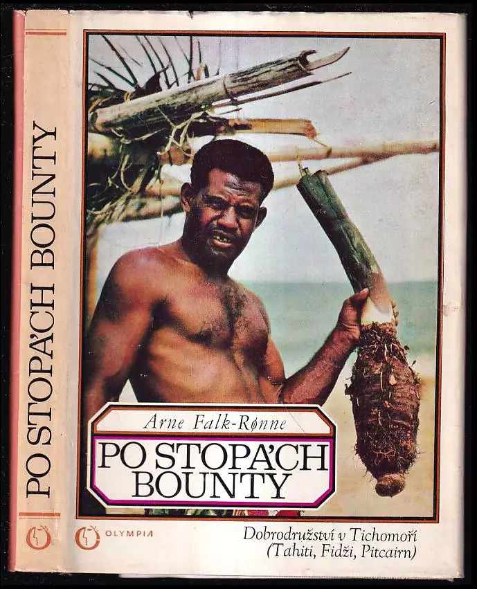 Po stopách Bounty : Dobrodružství v Tichomoří (Tahiti, Fidži, Pitcairn)