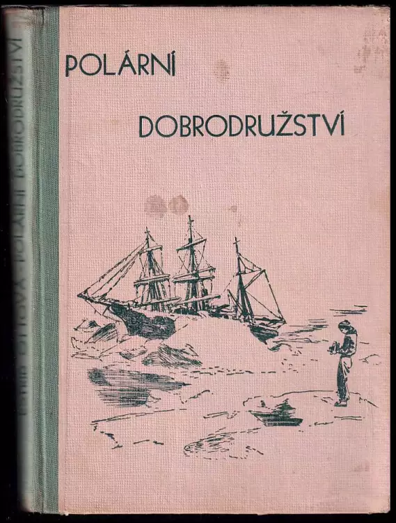 Polární dobrodružství : [Elsebeth paa ekspedition]