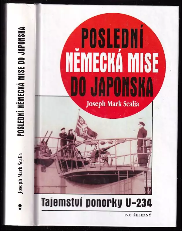 Poslední německá mise do Japonska : neúspěšná plavba ponorky U-234