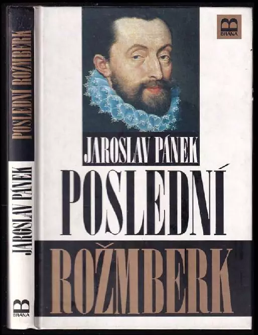 Poslední Rožmberk : životní příběh Petra Voka