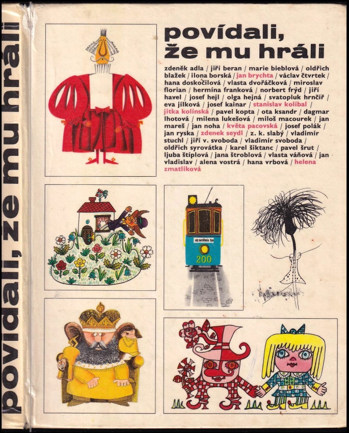 Povídali, že mu hráli