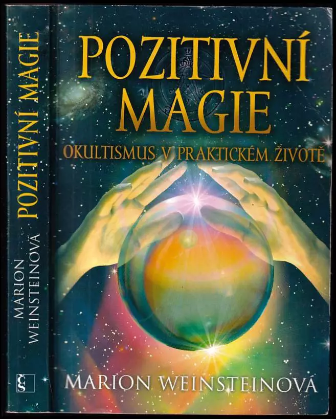 Pozitivní magie : okultismus v praktickém životě