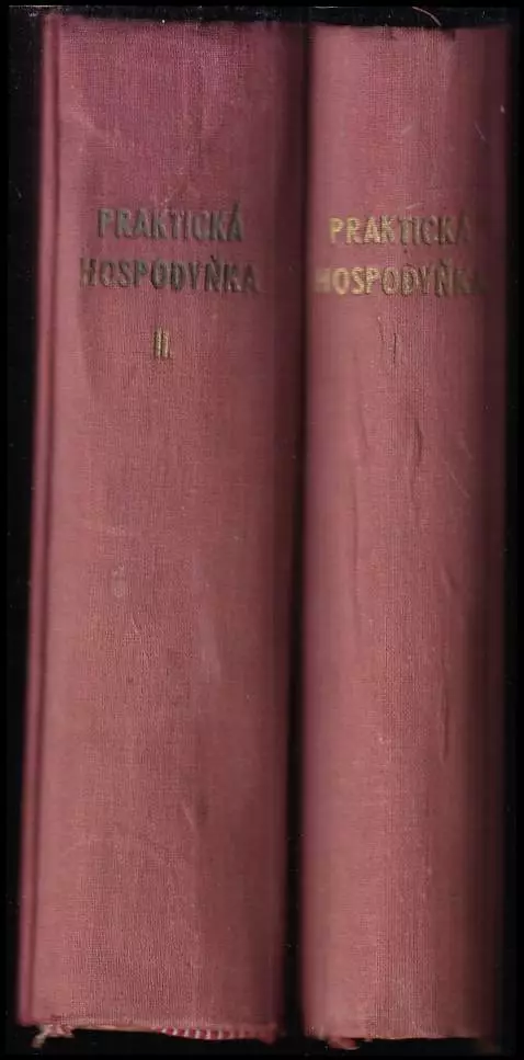 Praktická hospodyňka : souhrn nauk, pokynů a předpisů ke správnému a úspornému vedení domácnosti a návod, jak si může hospodyňka svou namáhavou a zpra