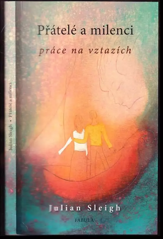 Přátelé a milenci : práce na vztazích