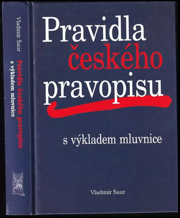 Pravidla českého pravopisu s výkladem mluvnice