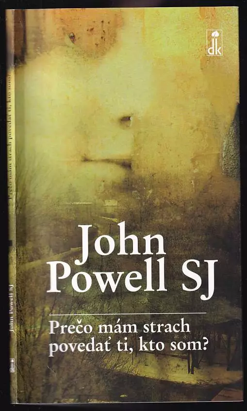 Prečo mám strach povedať ti, kto som?