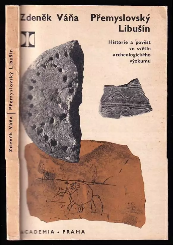 Přemyslovský Libušín - historie a pověst ve světle archeologického výzkumu