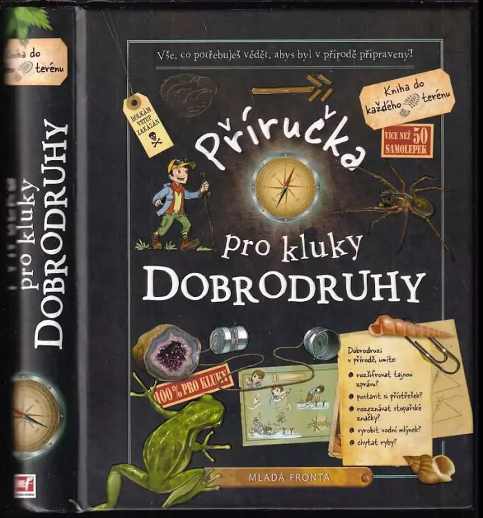 Příručka pro kluky dobrodruhy : vše, co potřebuješ vědět, abys byl v přírodě připravený!