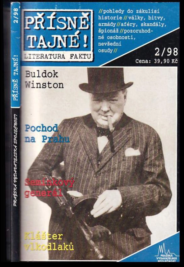 Přísně tajné! : literatura faktu : pohledy do zákulisí historie, války, bitvy, armády, aféry, skandály, špionáž, pozoruhodné osobnosti, nevšední osudy