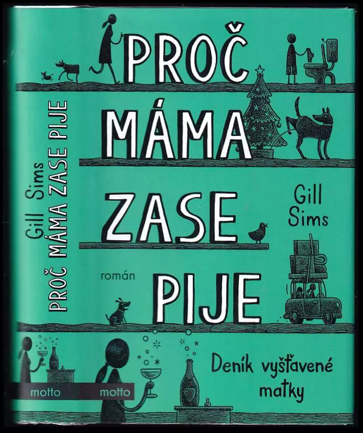 Proč máma zase pije : deník vyšťavené matky