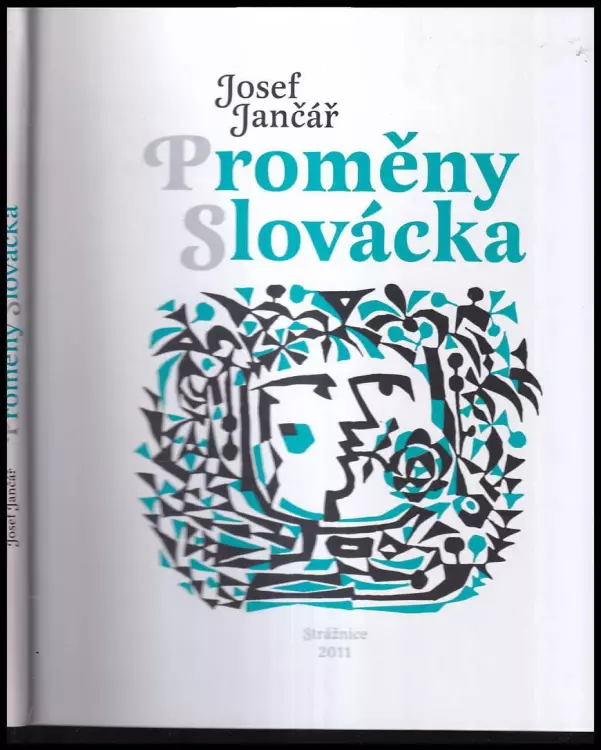 Proměny Slovácka : (lidová kultura - od feudálního poddanství k postmodernímu společenství)