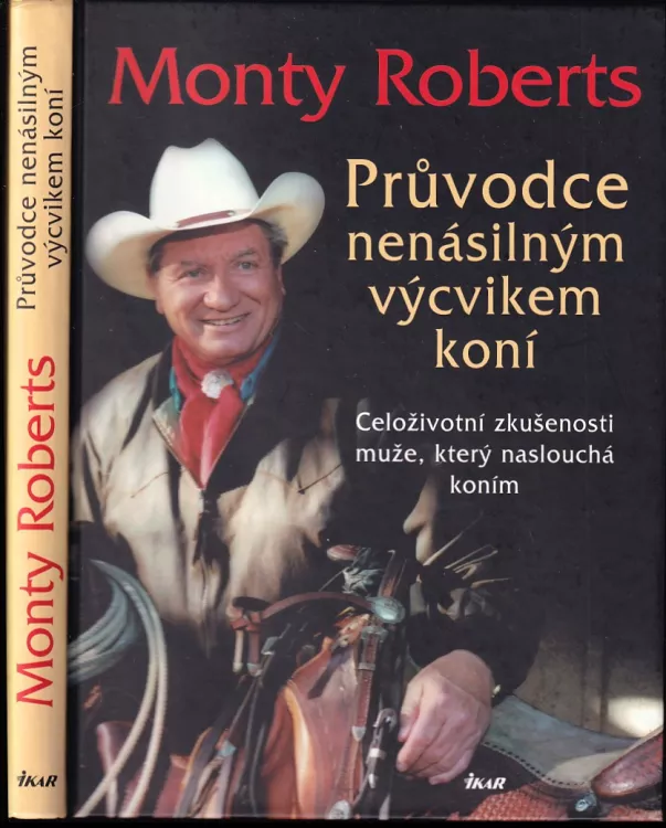📗 Průvodce nenásilným výcvikem koní : celoživotní zkušenosti muže