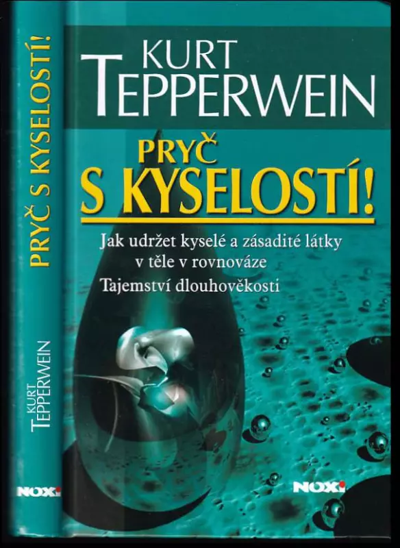 Pryč s kyselostí! : jak udržet kyselé a zásadité látky v těle v rovnováze : tajemství dlouhověkosti