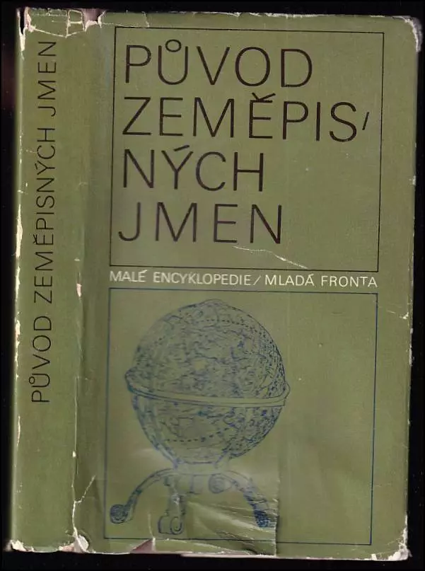 Původ zeměpisných jmen : etymologický slovník 1000 vlastních jmen zemí, měst a přírodních objektů z celého světa