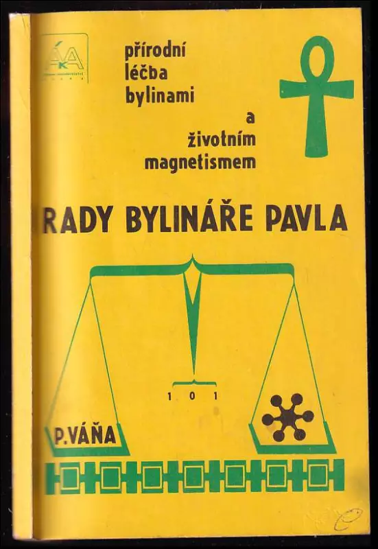 Rady bylináře Pavla - přírodní léčba bylinami a život. magnetismem