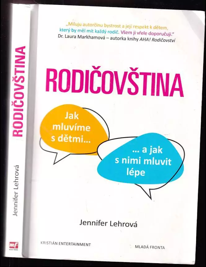 Rodičovština : jak mluvíme s dětmi... ...a jak s nimi mluvit lépe