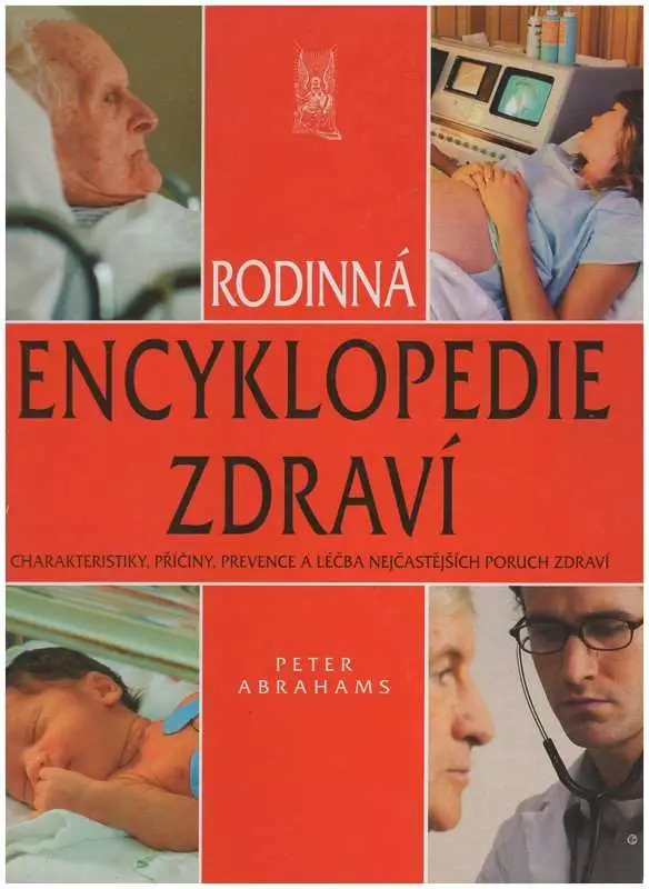 Rodinna encyklopedie zdraví : charakteristiky, příčiny, prevence a léčba nejčastějších poruch zdraví