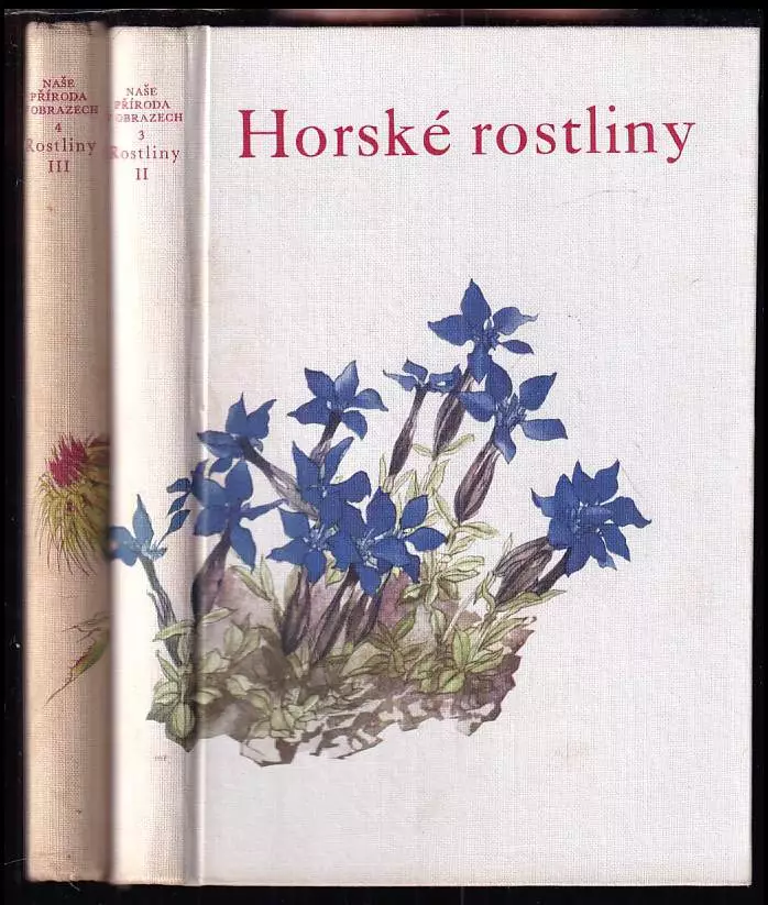 Naše příroda v obrazech Díl II. svazek 3 - Horské rostliny + Díl III. - Rostliny svazek 2.