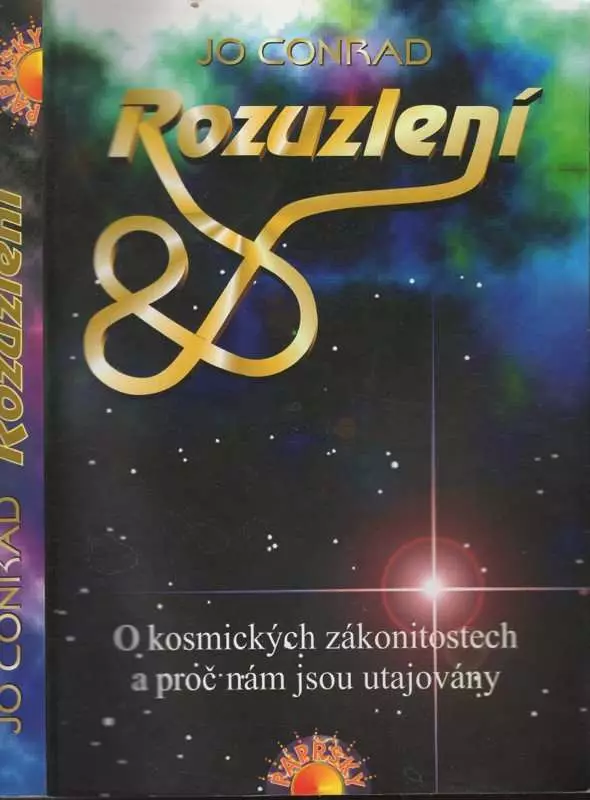 Rozuzlení : o kosmických zákonitostech a proč nám jsou utajovány