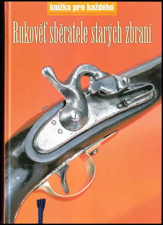 Rukověť sběratele starých zbraní