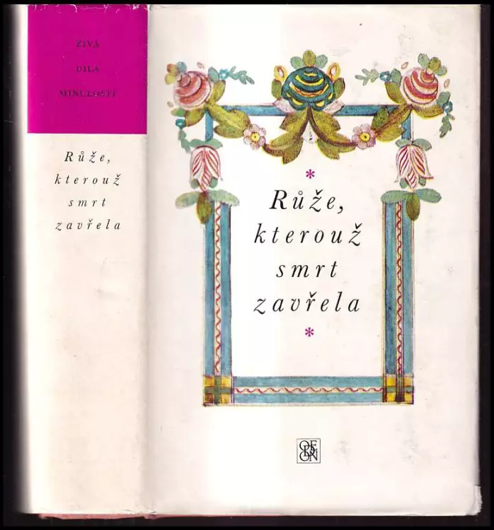 Růže, kterouž smrt zavřela : Výbor z české poezie barokní doby