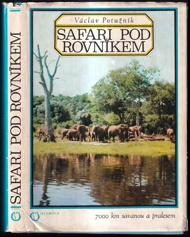 Safari pod rovníkem : 7000 km savanou a pralesem