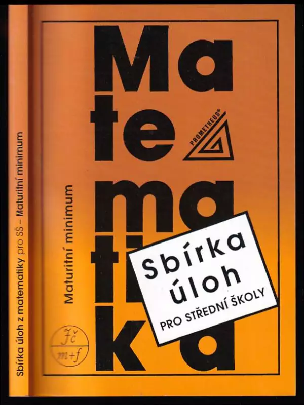Sbírka úloh z matematiky pro střední školy - maturitní minimum