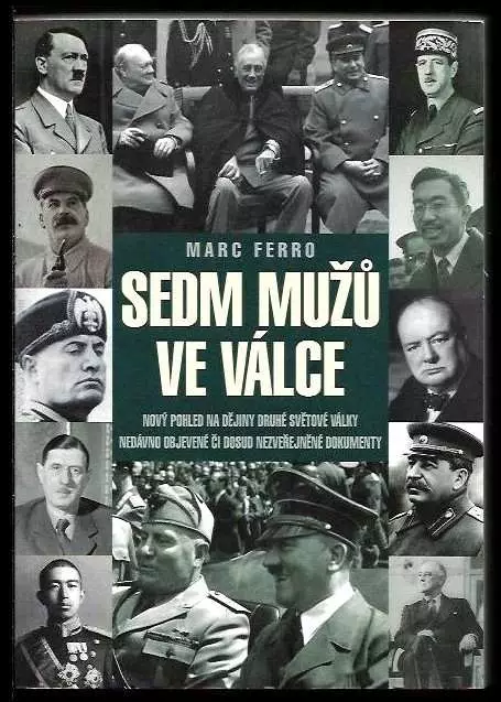 Sedm mužů ve válce 1918-1945 : paralelní dějiny