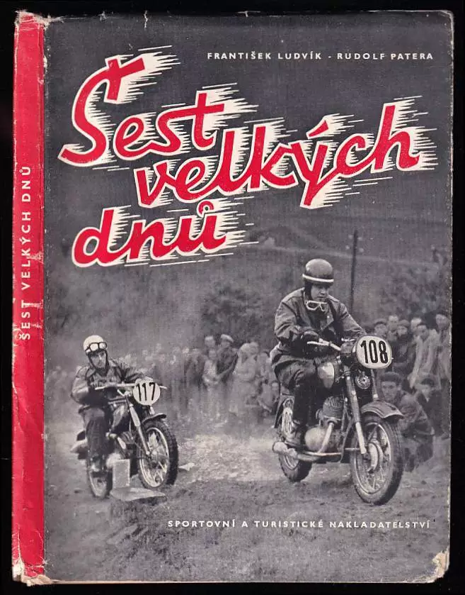 Šest velkých dnů - historie mezinárodní šestidenní motocyklové soutěže