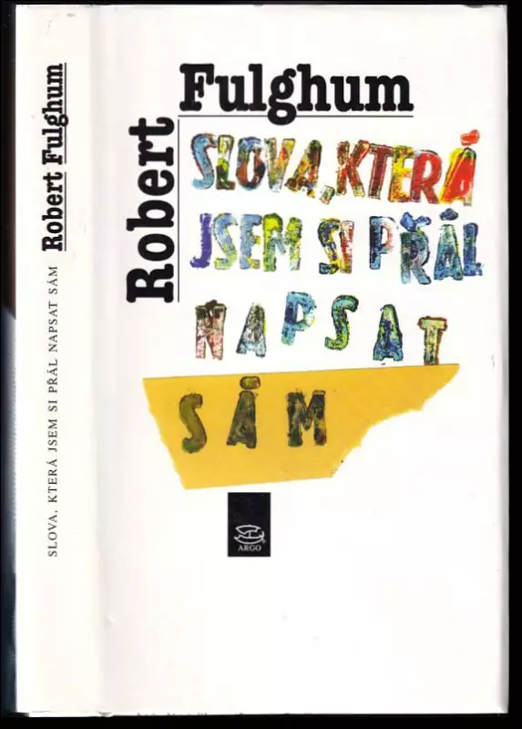 Slova, která jsem si přál napsat sám - citáty, jež ovlivnily mé myšlení