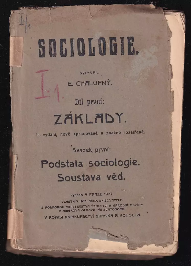 Sociologie Díl 1., sv. 1, Základy. + Díl první, svazek druhý - Vědecká methoda Sociologie a život + Sociologie. - Díl druhý, - Dějiny sociologie. - sv