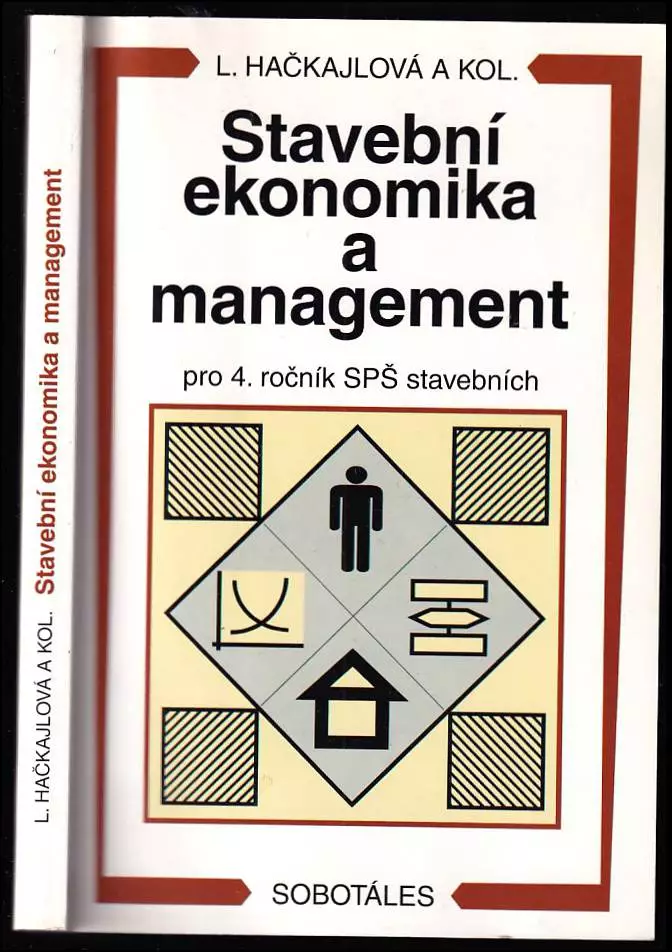Stavební ekonomika a management pro 4 ročník SPŠ stavebních. : pro 4. ročník SPŠ stavebních